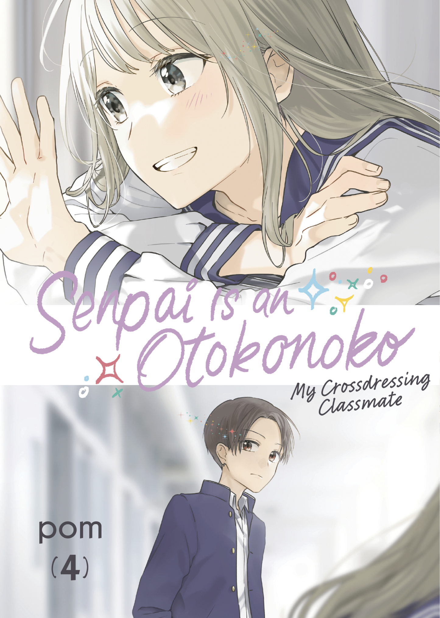 Senpai is an Otokonoko: My Crossdressing Classmate Vol. 4
