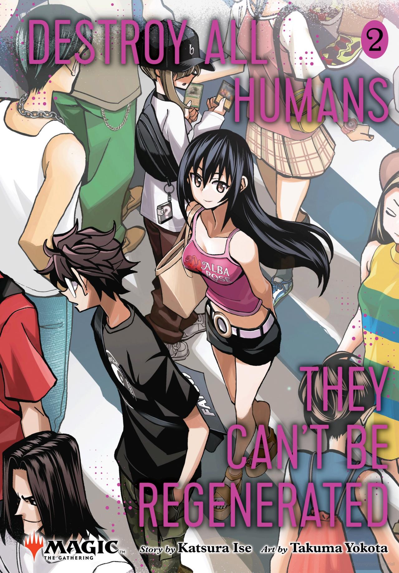 Destroy All Humans. They Can't Be Regenerated. a Magic: The Gathering Manga, Vol. 2
