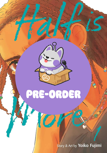 [PRE-ORDER] Half is More Vol. 1