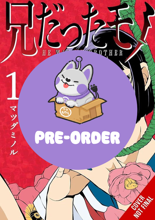 [PRE-ORDER] He Was My Brother Vol. 1