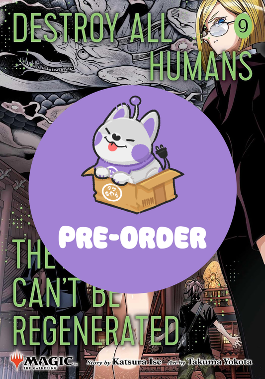 [PRE-ORDER] Destroy All Humans. They Can't Be Regenerated. a Magic: The Gathering Manga Vol. 9