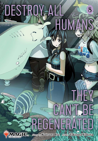 [PRE-ORDER] Destroy All Humans. They Can't Be Regenerated. a Magic: The Gathering Manga Vol. 8