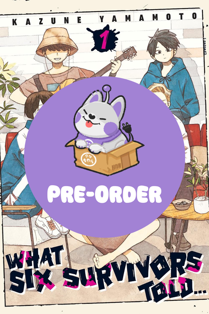 [PRE-ORDER] What Six Survivors Told… Vol. 1