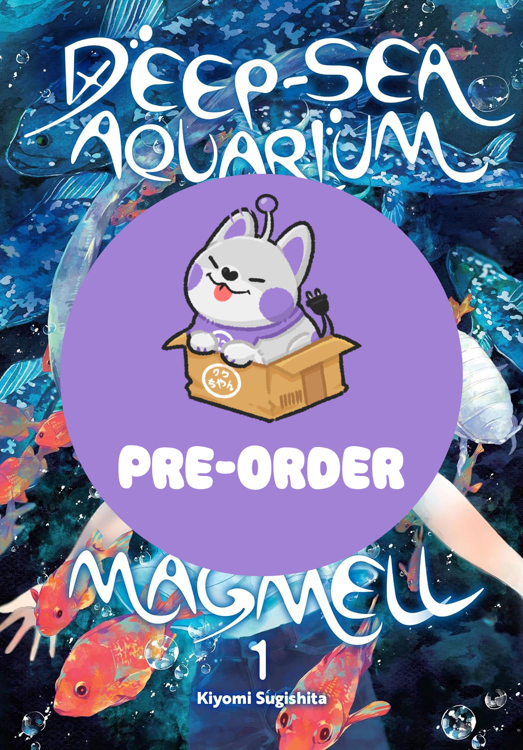[PRE-ORDER] Deep-Sea Aquarium Magmell Vol. 1