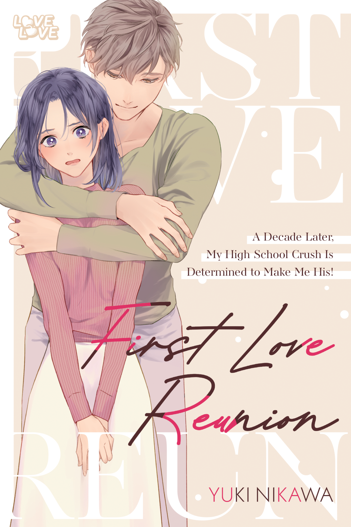 [PRE-ORDER] First Love Reunion: A Decade Later, My High School Crush Is Determined to Make Me His!