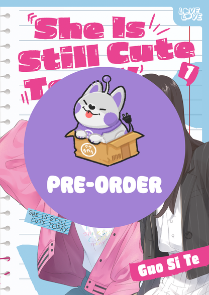 [PRE-ORDER] She Is Still Cute Today Vol. 1