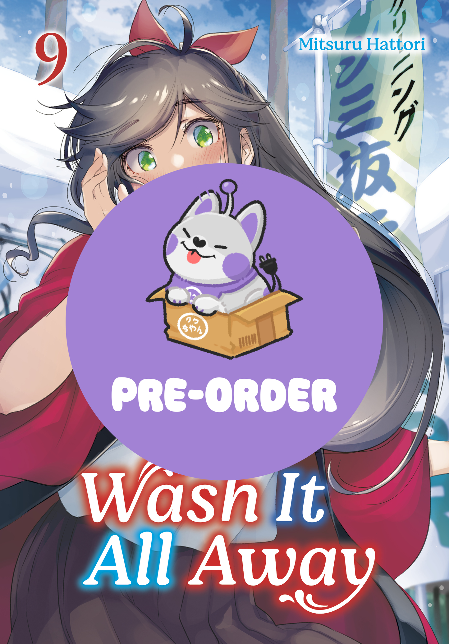 [PRE-ORDER] Wash It All Away Vol. 9
