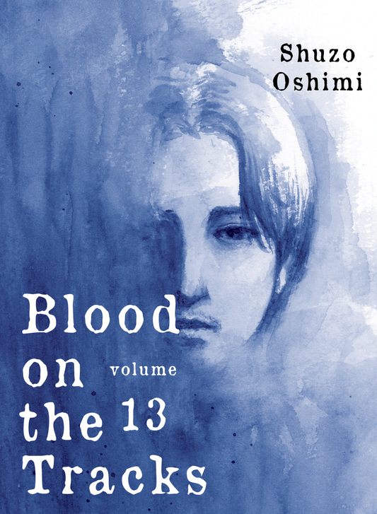 Blood on the Tracks Vol. 13
