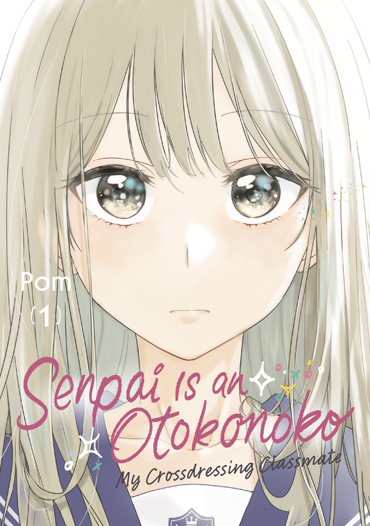 Senpai is an Otokonoko: My Crossdressing Classmate  Vol. 1