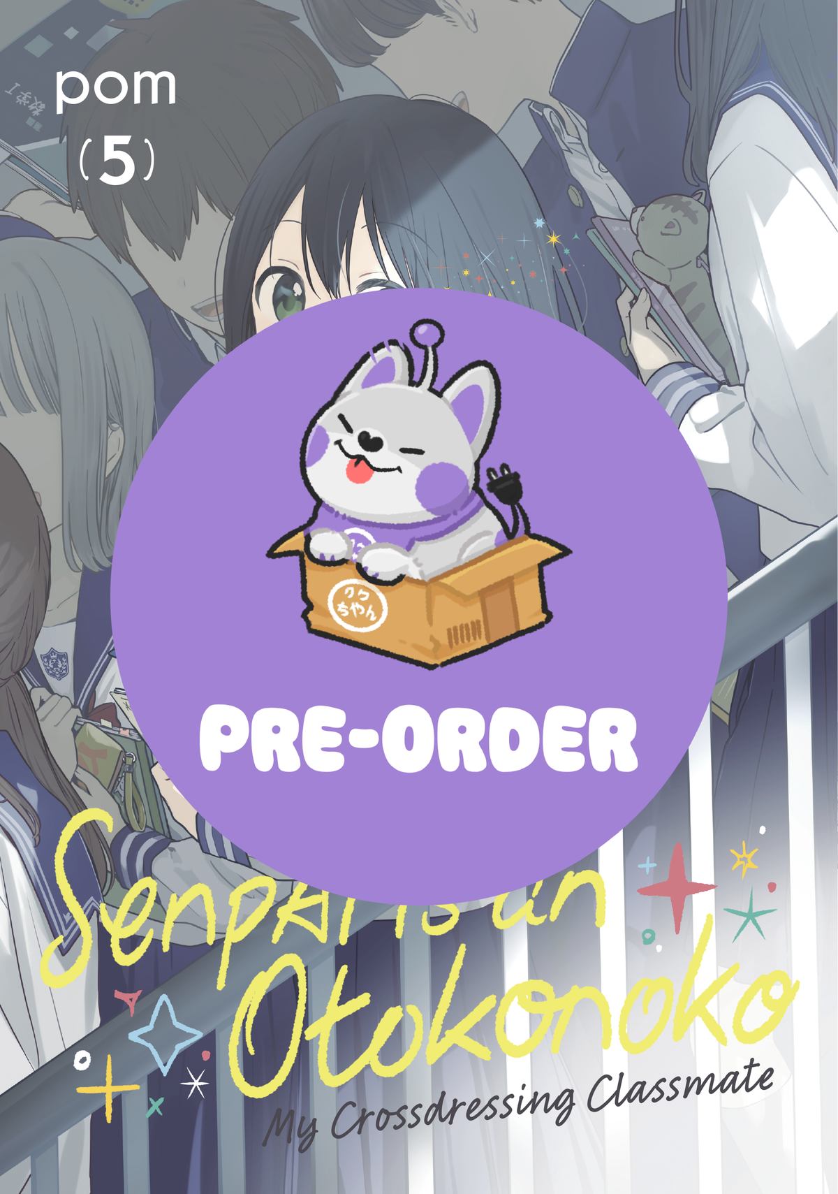 [PRE-ORDER] Senpai is an Otokonoko: My Crossdressing Classmate Vol. 5 ...