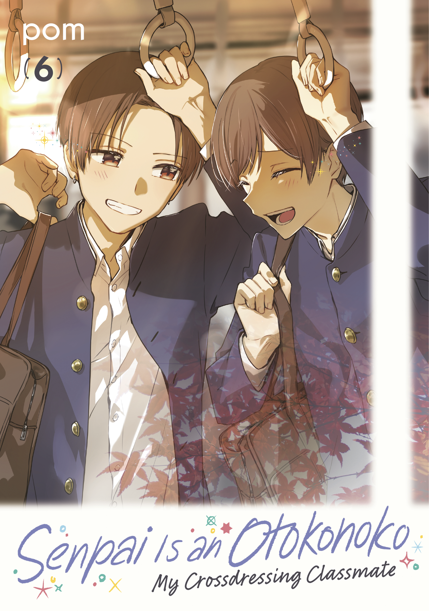Senpai is an Otokonoko: My Crossdressing Classmate  Vol. 6