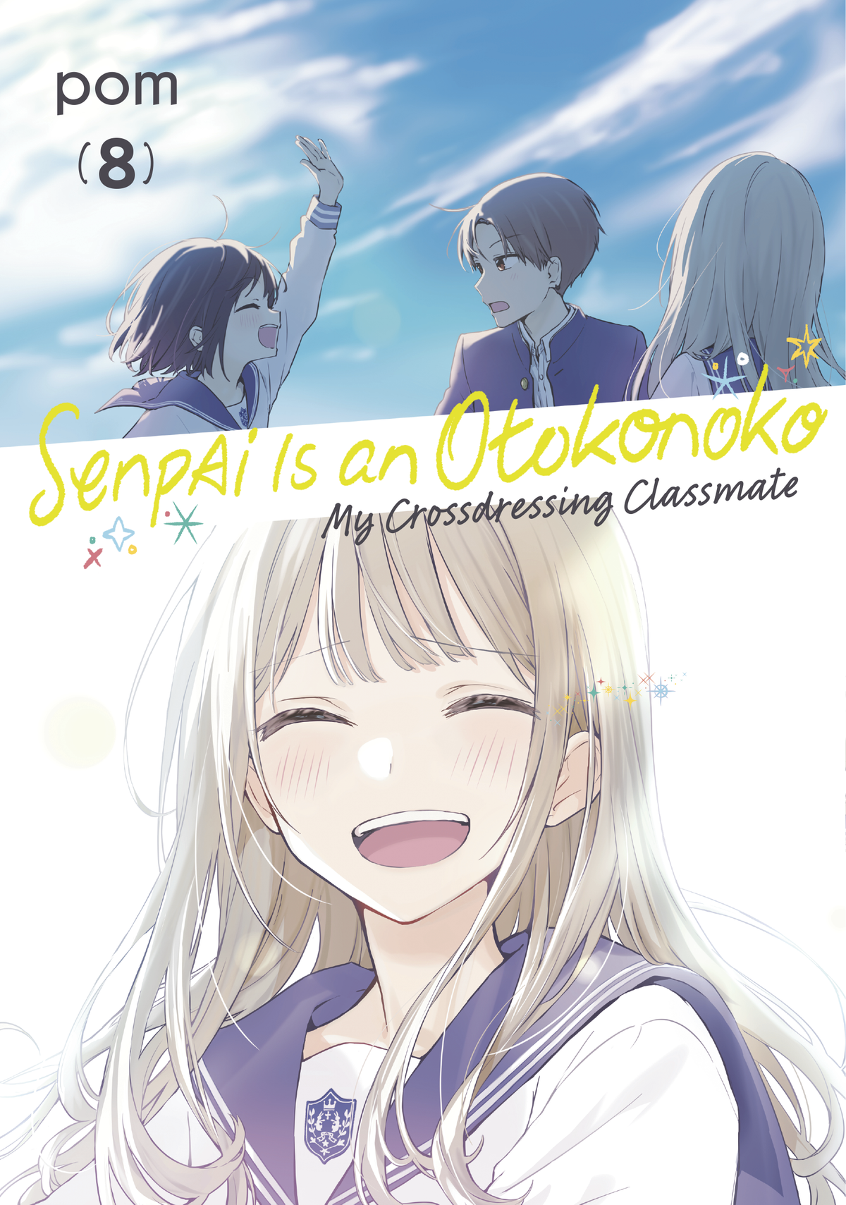 Senpai is an Otokonoko: My Crossdressing Classmate  Vol. 8