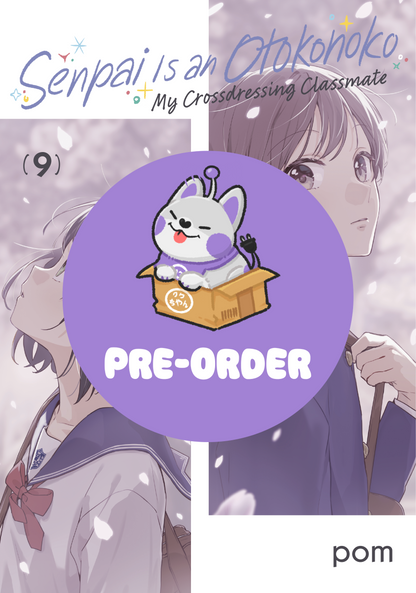 [PRE-ORDER] Senpai is an Otokonoko: My Crossdressing Classmate  Vol. 9