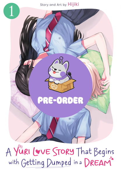 [PRE-ORDER] A Yuri Love Story That Begins with Getting Dumped in a Dream Vol. 1