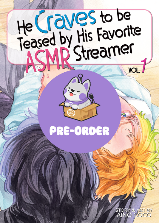 [PRE-ORDER] He Craves to be Teased by His Favorite ASMR Streamer Vol. 1