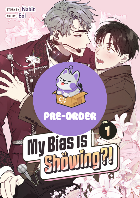[PRE-ORDER] My Bias is Showing?! Vol. 1