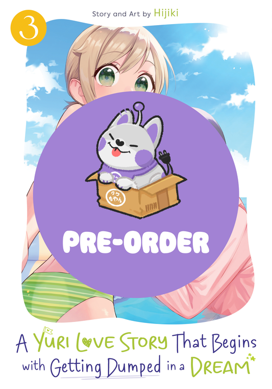 [PRE-ORDER] A Yuri Love Story That Begins with Getting Dumped in a Dream Vol. 3