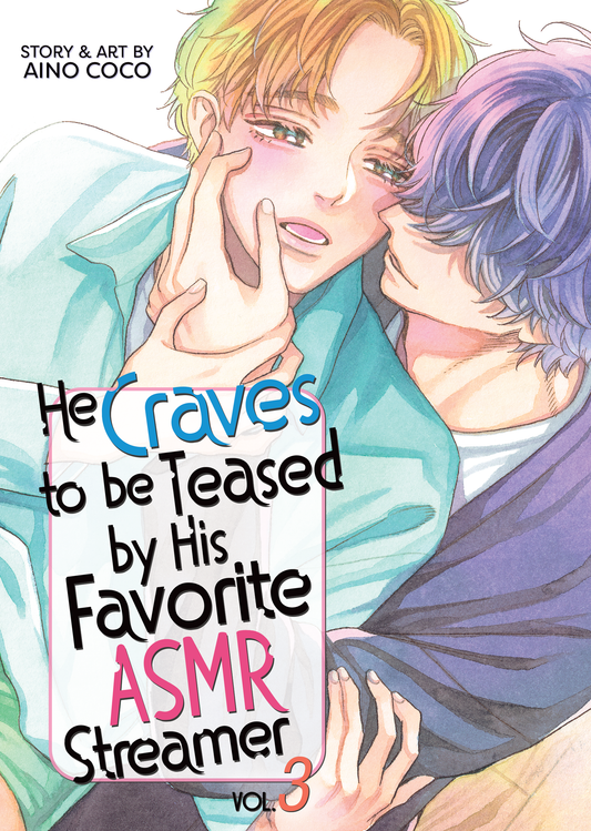 [PRE-ORDER] He Craves to be Teased by His Favorite ASMR Streamer Vol. 3