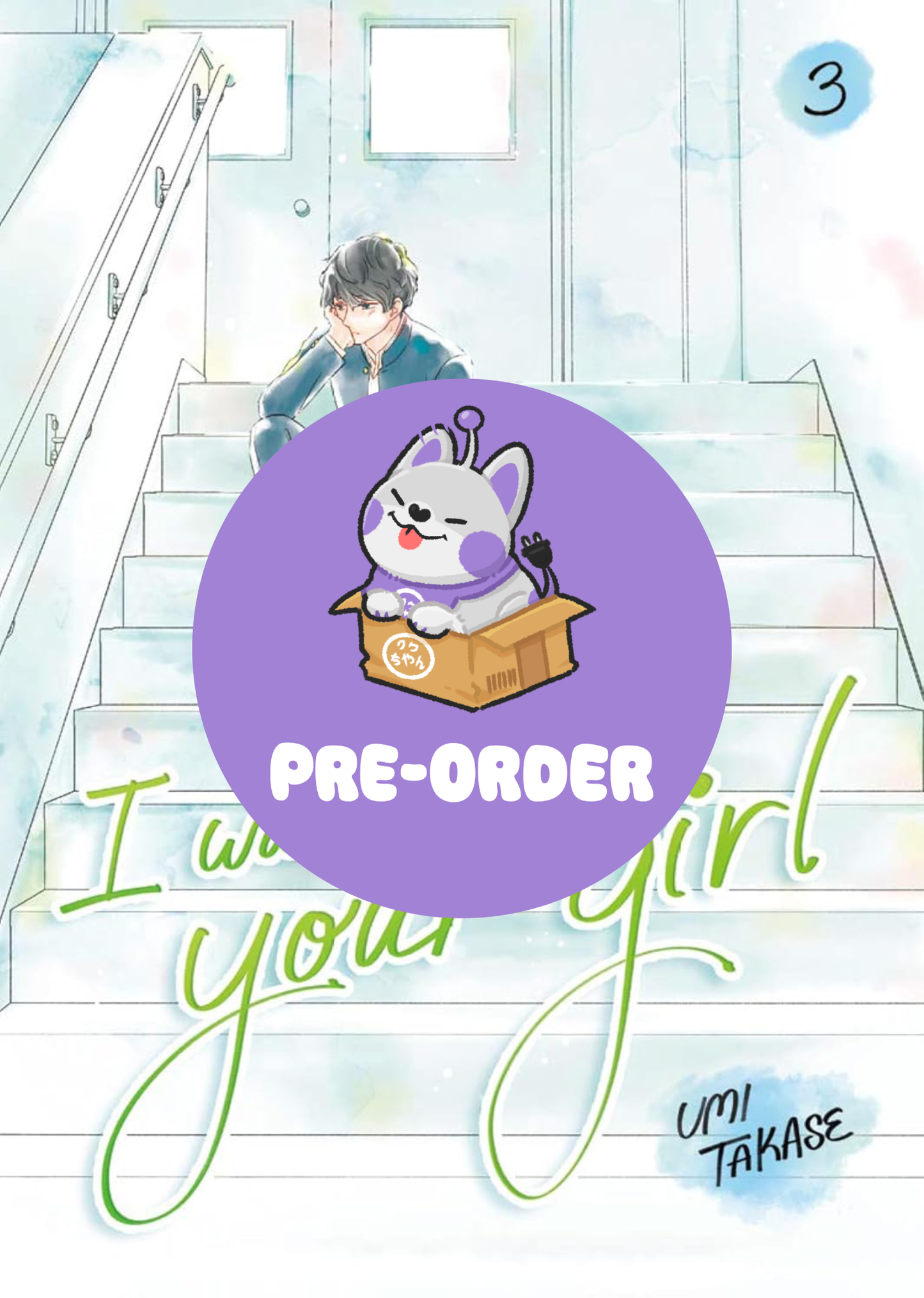 [PRE-ORDER] I Wanna Be Your Girl Vol. 3 [Paperback Ver.]