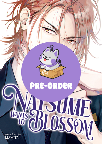 [PRE-ORDER] Natsume Wants to Blossom