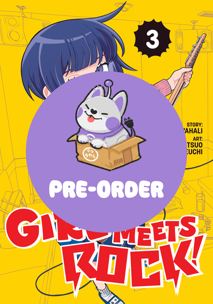 [PRE-ORDER] Girl Meets Rock! Vol. 3