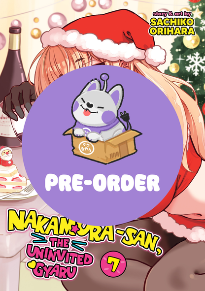 [PRE-ORDER] Nakamura-san, the Uninvited Gyaru Vol. 7