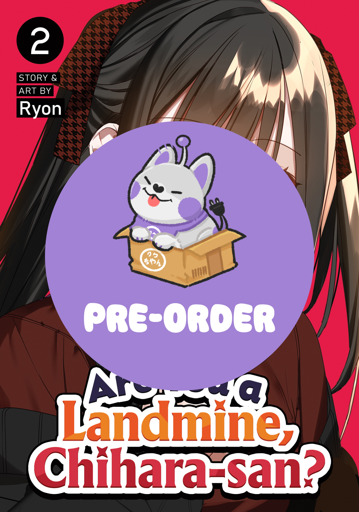 [PRE-ORDER] Are You a Landmine, Chihara-san? Vol. 2