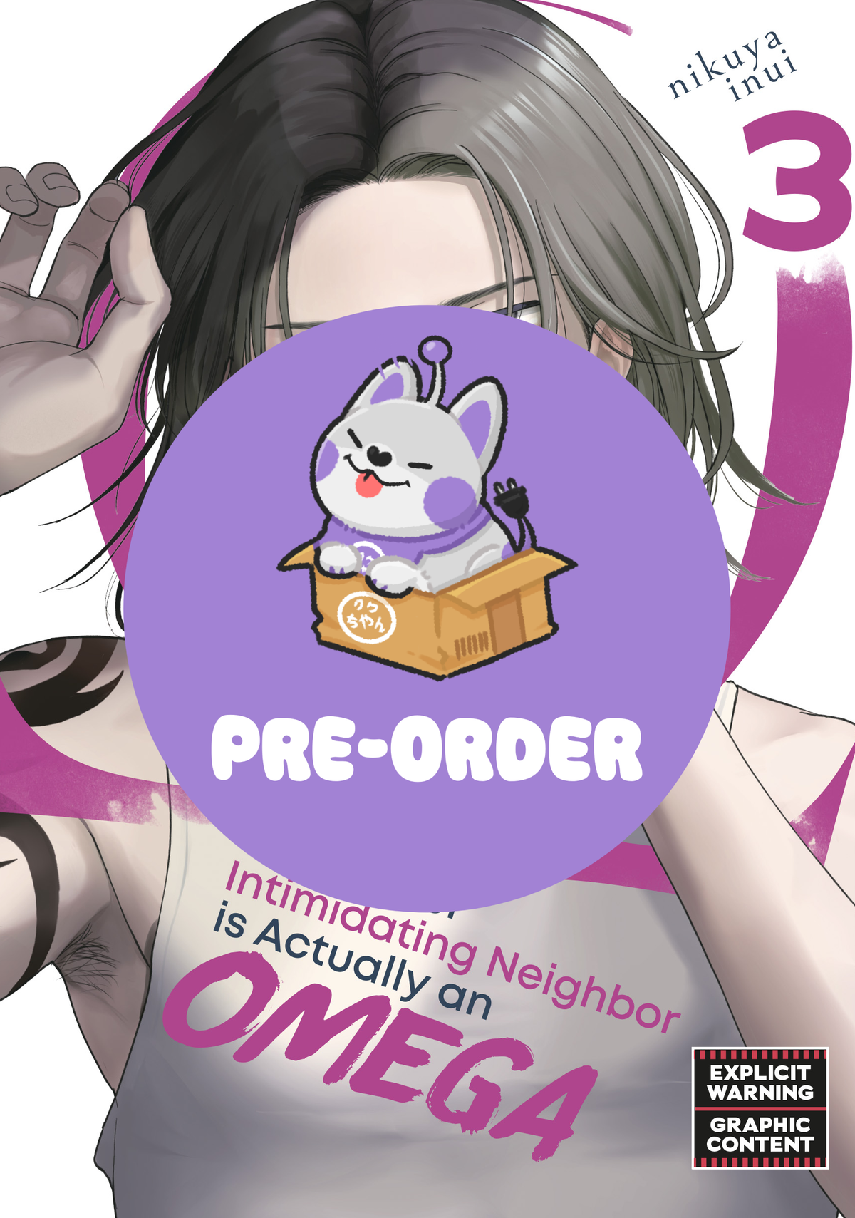 [PRE-ORDER] How to Deal When Your Intimidating Neighbor is Actually an Omega Vol. 3