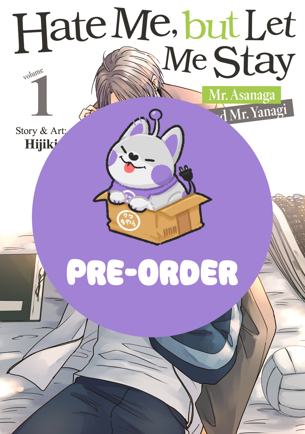 [PRE-ORDER] Hate Me, but Let Me Stay – Mr. Asanaga and Mr. Yanagi Vol. 1