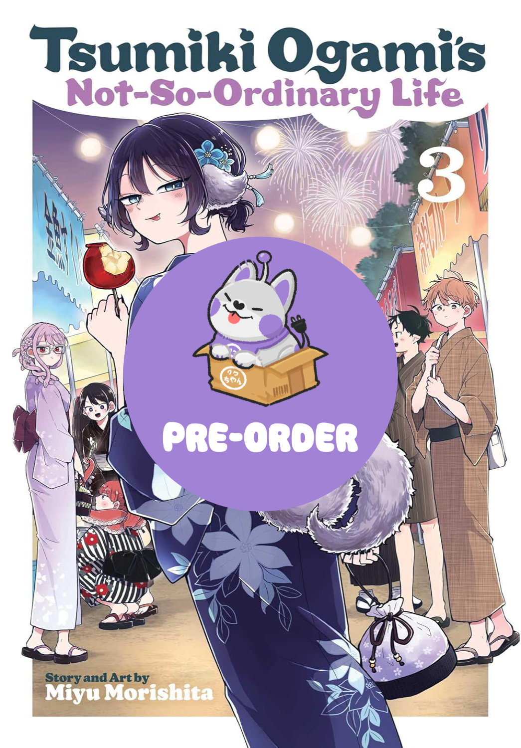 [PRE-ORDER] Tsumiki Ogami’s Not-So-Ordinary Life Vol. 3