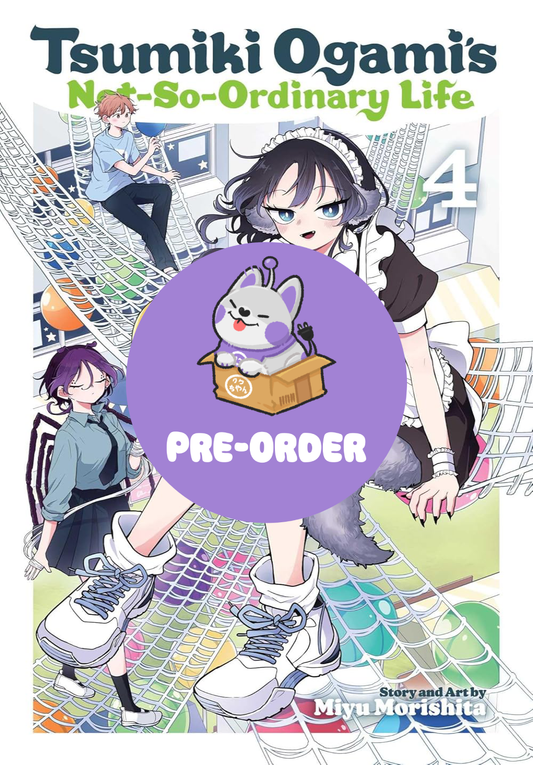[PRE-ORDER] Tsumiki Ogami’s Not-So-Ordinary Life Vol. 4